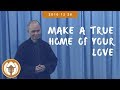 Make a True Home of Your Love |  Dharma Talk by Thich Nhat Hanh, 2010 12 26
