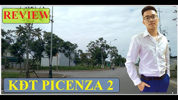 [REVIEW] KHU ĐÔ THỊ PICENZA 2 • TP.Thái Nguyên • Bất Động Sản Thái Nguyên ★ Tú Nguyễn Phan