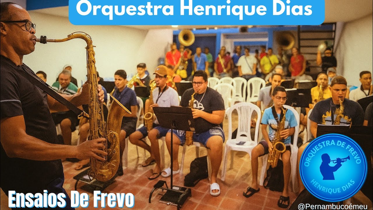 Orquestra Henrique Dias  ( Ensaios de Frevo )  Prévias do Carnaval de Olinda 2026 