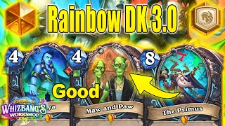My Rainbow DK 3.0 After Nerfs Is Actually A Top Tier Deck From Whizbang's Workshop | Hearthstone
