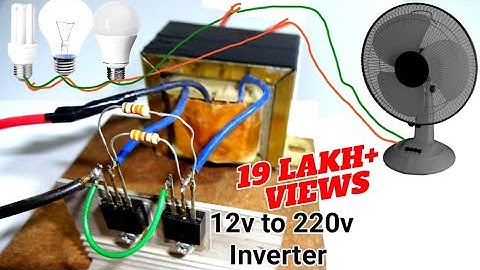 How to Make a Simple 12v dc to 220v ac Inverter, सिर्फ 150 रुपये में