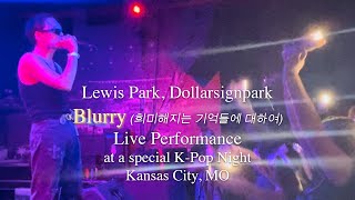 Lewis Park - Blurry Live Performance K-Pop Night With Lewis Park, Kansas City