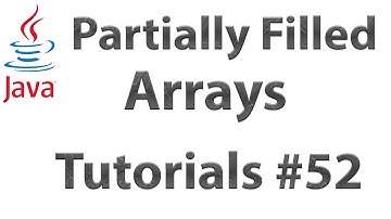 Partially Filled Arrays in Java || Tutorials #52