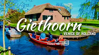 GIETHOORN NETHERLANDS | The VENICE of HOLLAND Scenic Relaxation Walking Tour Spring 2022