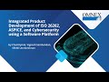 Integrated Product Development of ISO 26262, ASPICE, and Cybersecurity using a Software Platform
