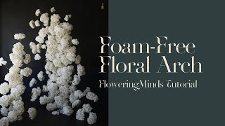 How to Create a Floral Arch  No Toxic Floral Foam