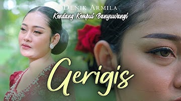 Denik Armila - GERIGIS   ||   Kendang Kempul Banyuwangi (Official Music Video)