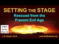 Signs of the Times-Part 3 (Rescued from the Present Evil Age)