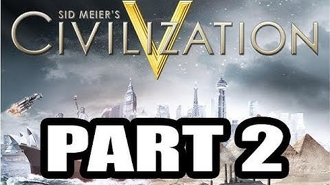 Civ 5 Deity 5 ( Shoshone ), part 2