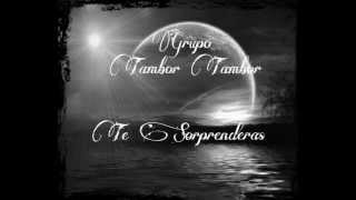 Video thumbnail of "Grupo Tambor Tambor - Te Sorprenderas"