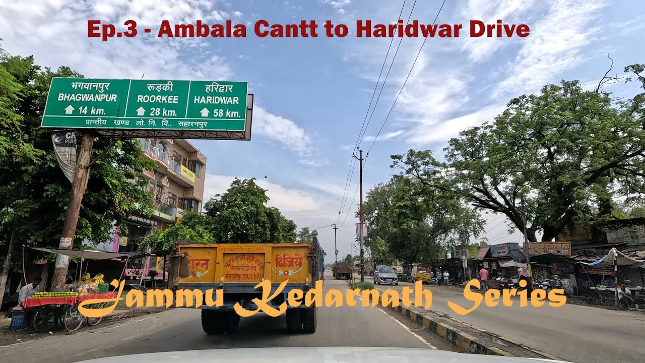 Ambala Cantt to Haridwar Road Trip | September 2023 | Jammu Kedarnath Series | NH334 | GoPro Hero 12