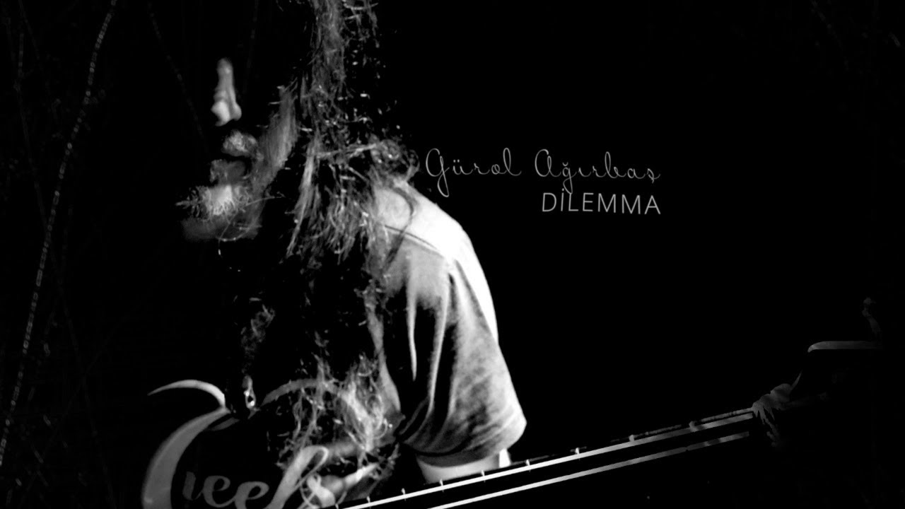 Watch Dilemma - Gürol Ağırbaş on YouTube Watch Dilemma - Gürol Ağırbaş on YouTube