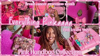 Everything Pinkaaaa! Pink Handbag Collection 🎀👜 Breast Cancer Awareness Month 🎀 @djking247