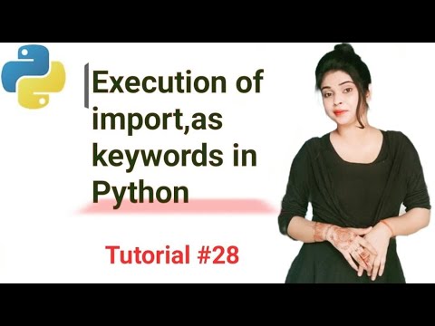 Execution of import,as keywords in python | | Python in Hindi ...