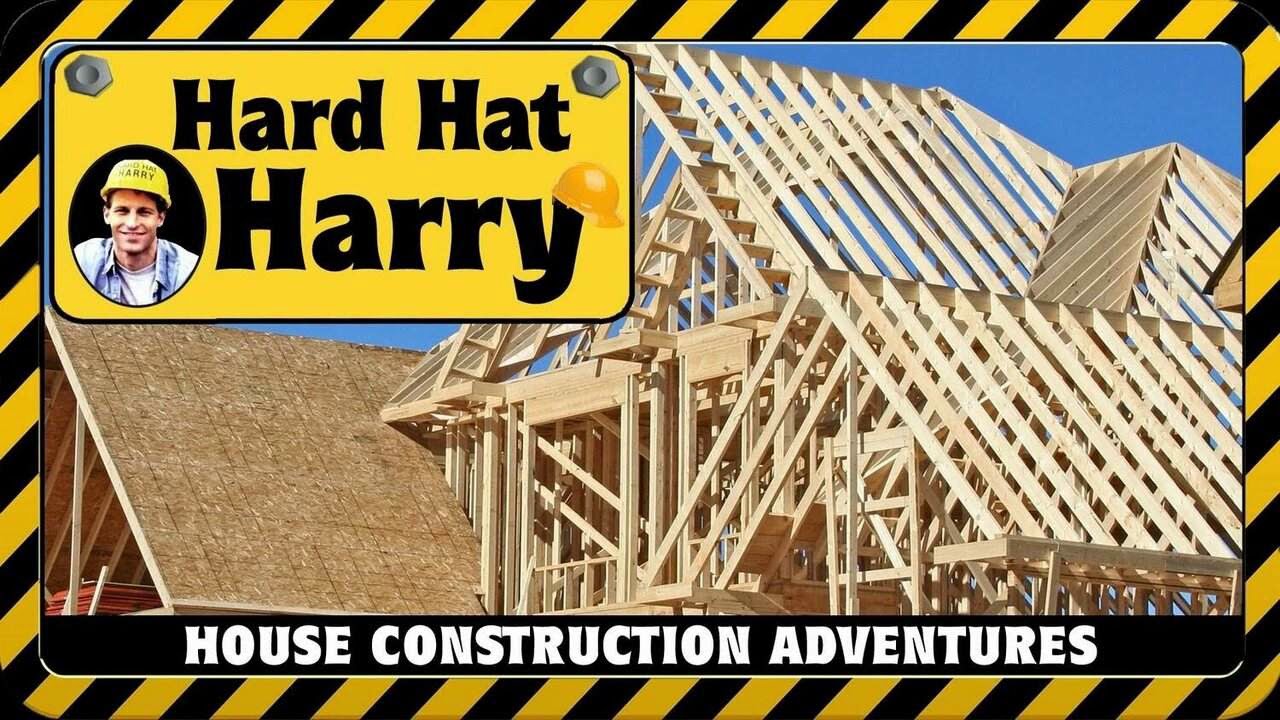 HARD HAT HARRY HOUSE CONSTRUCTION ADVENTURES (song) YouTube