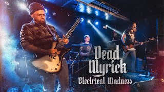 Dead Myrick - Electrical Madness