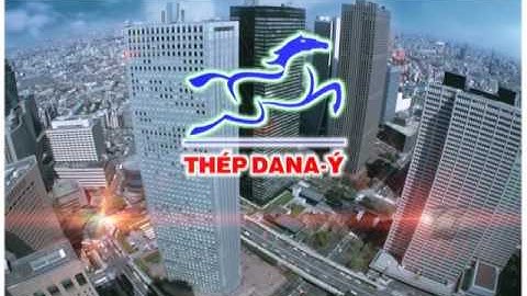 Quảng cáo 30s Thép DANA-Ý