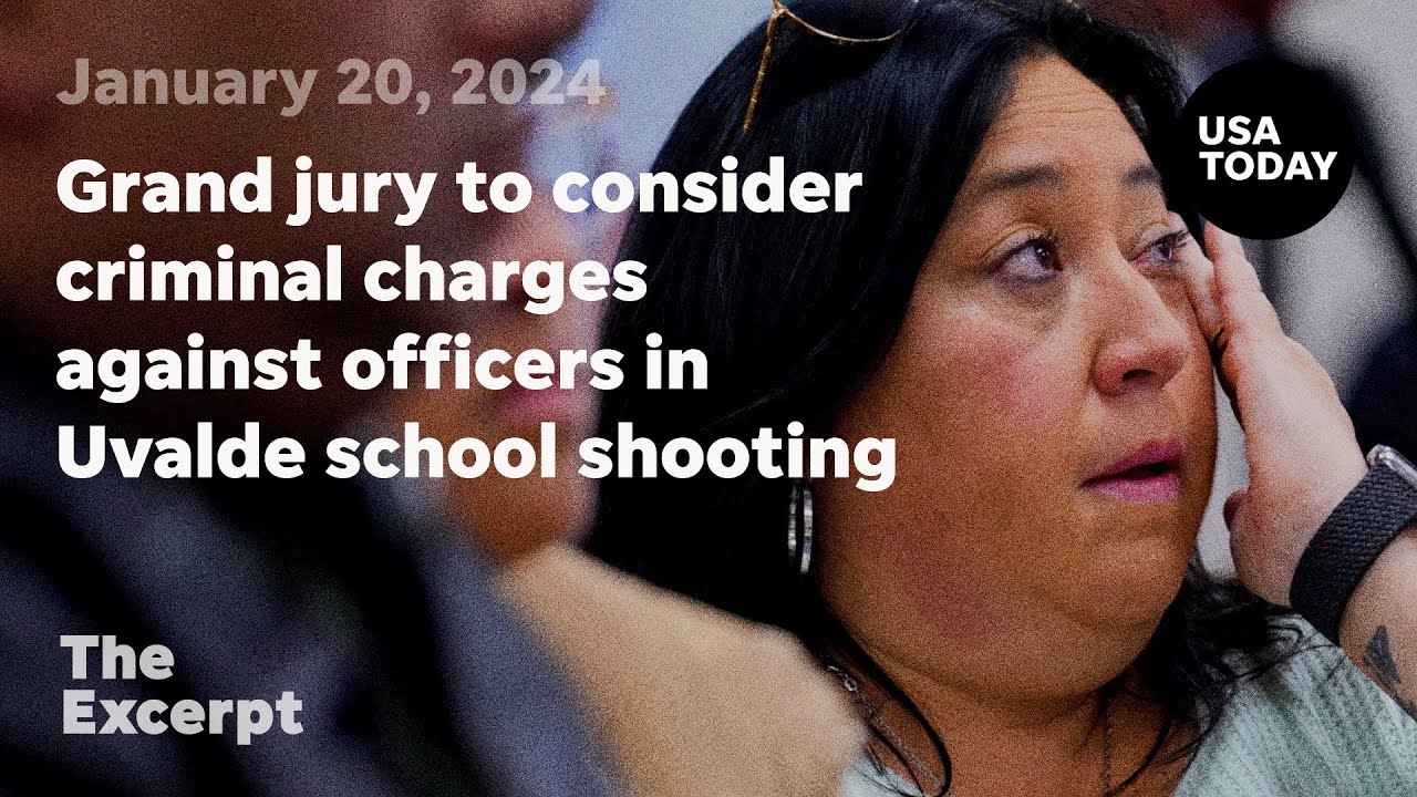 Grand jury to consider criminal charges against officers in Uvalde school shooting | The Excerpt