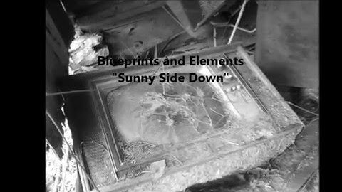 Blueprints and Elements "Sunny Side Down" (official video)