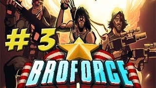 BROFORCE! Part 3!