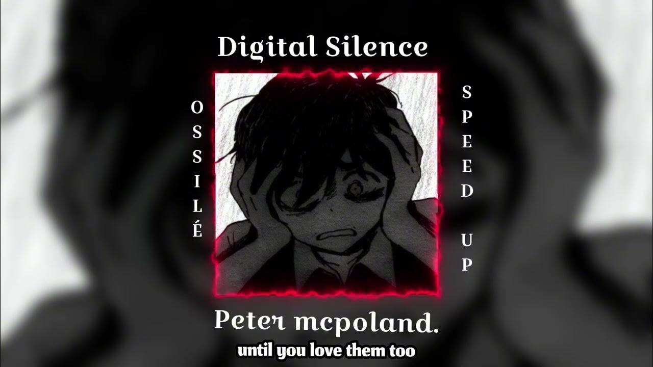 Peter McPolandDigital silence ( speed up ) YouTube