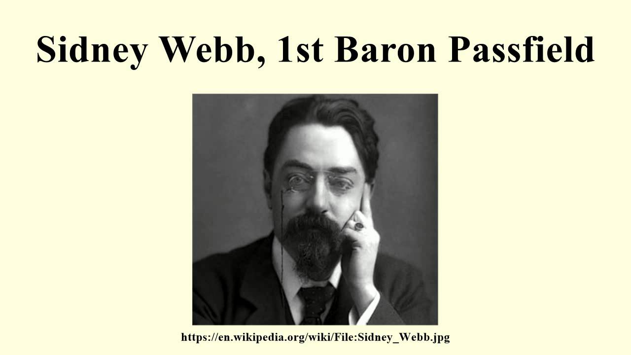 Sidney Webb, 1st Baron Passfield