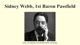 Sidney Webb, 1st Baron Passfield Content