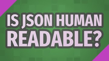 Is JSON human readable?