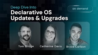 Addigy Webinars: Deep Dive Into Declarative OS Updates &amp; Upgrades