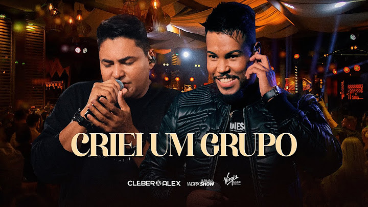 Criei um grupo - Cleber e Alex Ao Vivo em Goiânia