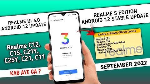 Realme UI 3.0 Android 12 Stable update - Realme C12, C15, C21y, C25Y, C35, C31 - Realme S Edition