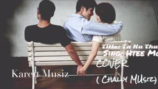 Video thumbnail of "Karen song ( cover chally ) 2016 Ta Ku Thu by Htee Moo"