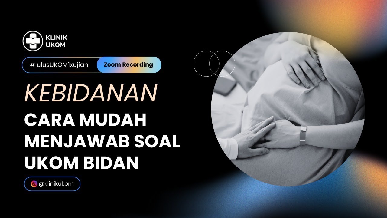 cara mudah menjawab soal UKOM kebidanan