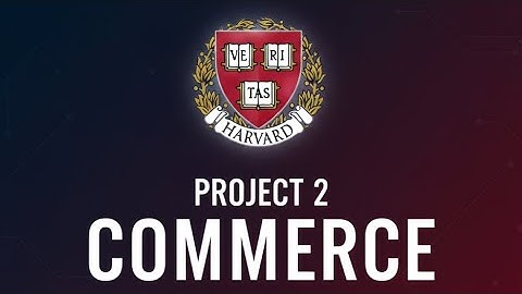 CS50w Web Programming with Python & Javascript Project2 Commerce  #webprogramming #university #cs50