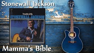 Stonewall Jackson - Mamma's Bible chords