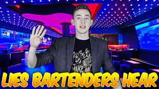 TOP LIES BARTENDERS HEAR!