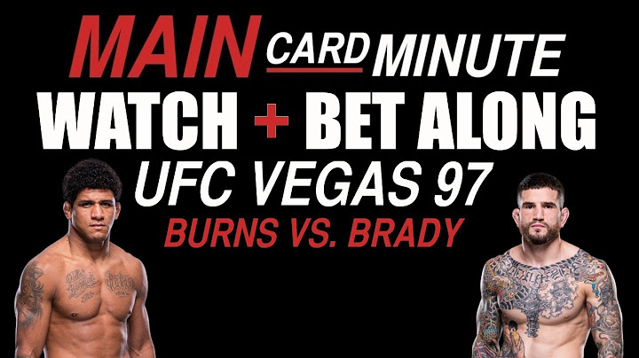 UFC Vegas 97: Burns vs. Brady LIVE Stream | Watch & Bet Along Fight Companion | UFC Fight Night 242