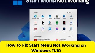 how to fix start menu not working on windows 11/10