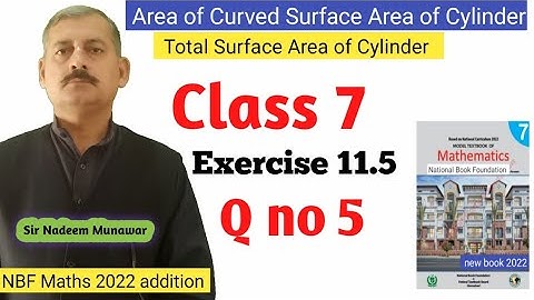 Class 7 Exercise 11.5 Q no 5 NBF Maths Ex 11.5 How Find  surface area of cylinder Sir Nadeem Munawar