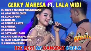 Full Album Gerry Mahesa Ft. Lala Widi Duet Romantis Terbaru 2022 Apakah Itu Cinta