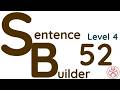 Sentence Builder (Level 4) 52: Make sentences in Japanese instinctively!