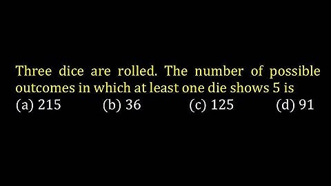 Three dice are rolled. The number of possible outcomes in which at least one die shows 5 is