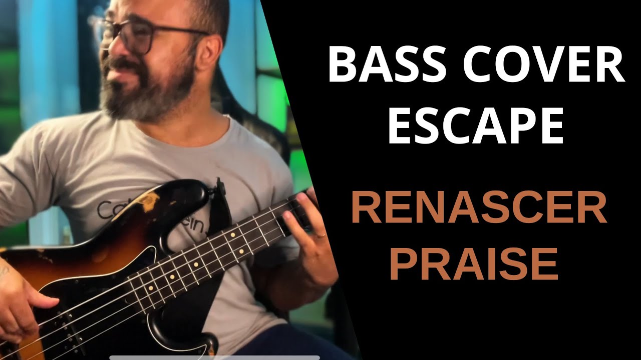 BASS COVER | Renascer Praise - Escape