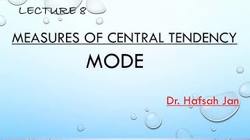 Measures of Central Tendency (MODE) Part 3 by Dr Hafsah Jan