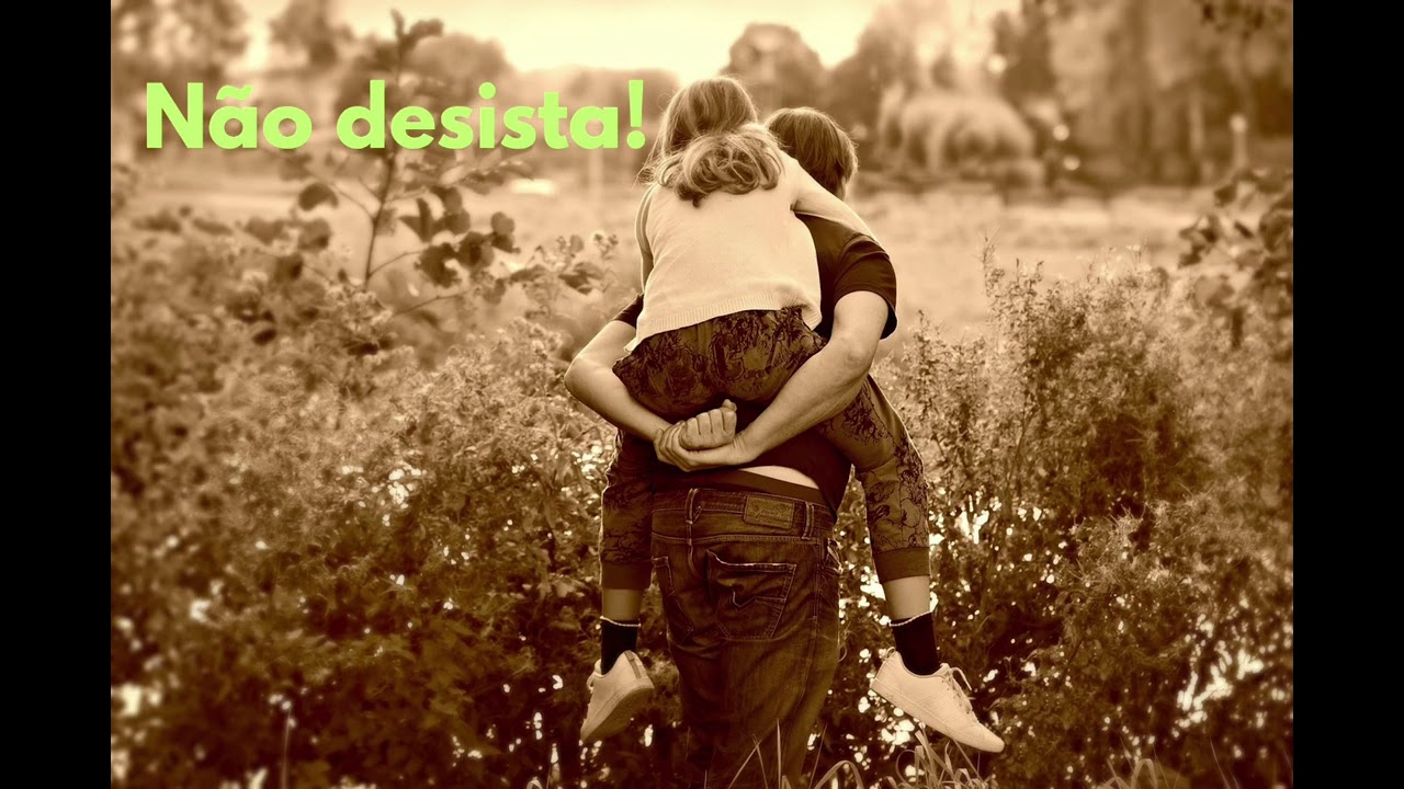 Não desista! 