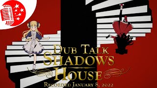 Dub Talk 256: Shadows House