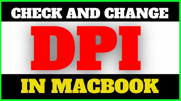 How to Check and Change Image Dpi on Macbook Air/Pro New/Old