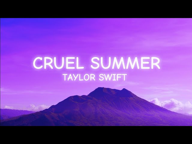 Taylor Swift - Cruel Summer (Lyrics) class=