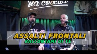 Militant A (Assalti Frontali) intervistato da Alessandro Pieravanti a Raccontami di Te
