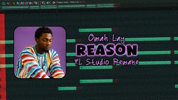 Omah Lay - Reason (Remake + Breakdown) FL Studio